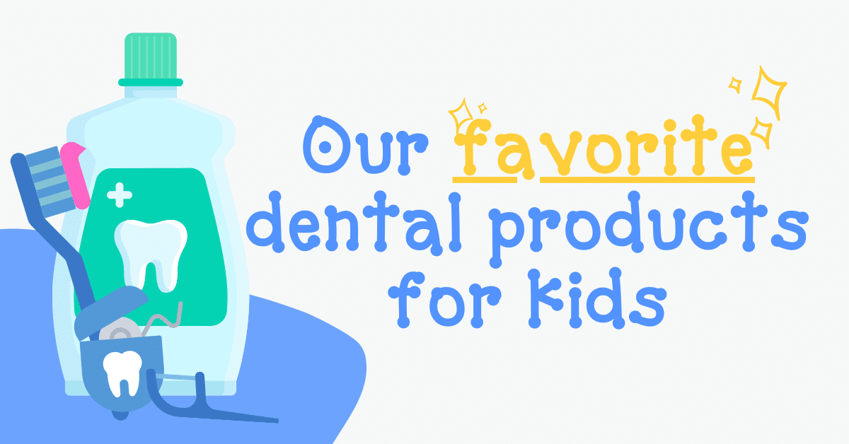 Holly Tree favorite dental products for kids blog image header