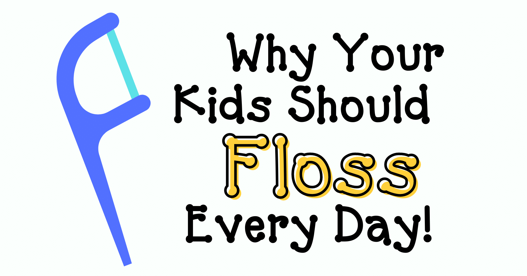 why your kids should floss daily blog header image
